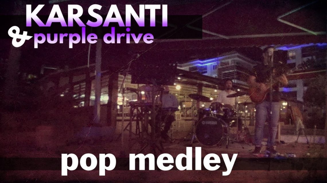 Karsantı & Purple Drive – Pop Medley